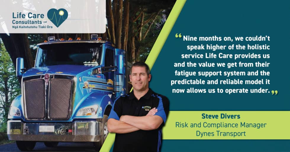 Life Care testimonial from Steve Divers, Risk Manager at Dynes Transport.